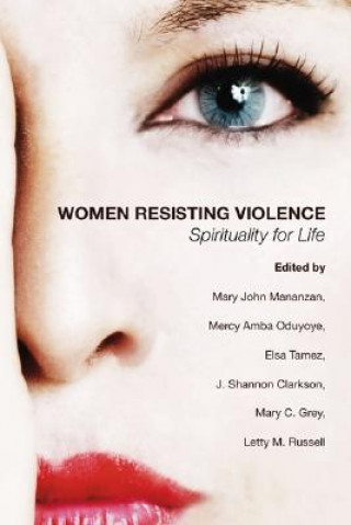 Livre Women Resisting Violence: Spirituality for Life Mary John Mananzan