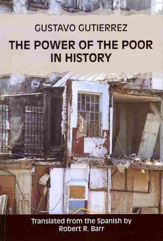 Könyv The Power of the Poor in History Gustavo Gutierrez