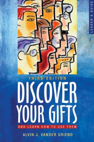 Carte Discover Your Gifts and Learn How to Use Them Alvin J. Vander Griend