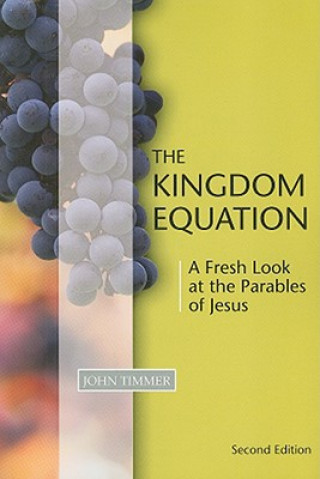 Buch The Kingdom Equation: A Fresh Look at the Parables of Jesus John Timmer