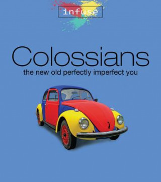 Könyv Colossians: The New Old Perfectly Imperfect You Edi Bajema