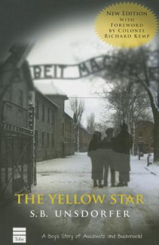 Knjiga The Yellow Star: A Boy's Story of Auschwitz and Buchenwald S. B. Unsdorfer