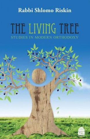 Knjiga The Living Tree: Studies in Modern Orthodoxy Shlomo Riskin