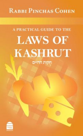 Kniha A Practical Guide to the Laws of Kashrut Pinchas Cohen
