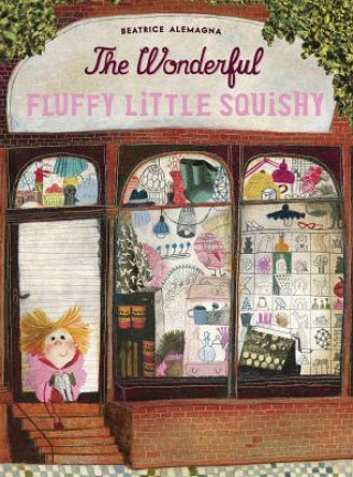 Kniha The Wonderful Fluffy Little Squishy Baeatrice Alemagna