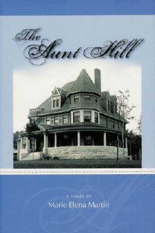 Kniha The Aunt Hill Marie Elena Martin