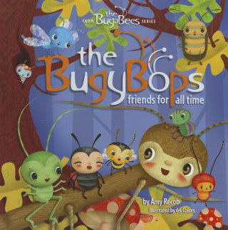 Knjiga The Bugybops: Friends for All Time Amy Recob