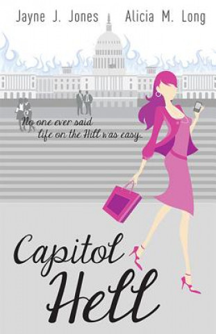 Kniha Capitol Hell Jayne J. Jones