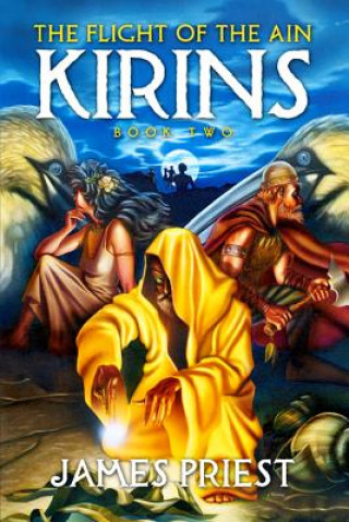 Książka The Flight of the Ain: Book II of the Kirins Trilogy James Priest