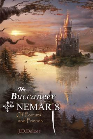 Carte The Buccaneer of Nemaris: Of Forests and Friends J. D. Delzer