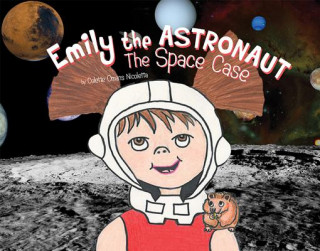 Libro Emily the Astronaut: The Space Case Colette Nicoletta