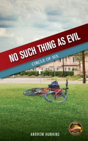 Kniha No Such Thing as Evil: Book 1 in the Circle of Six Series Andrew Hunkins