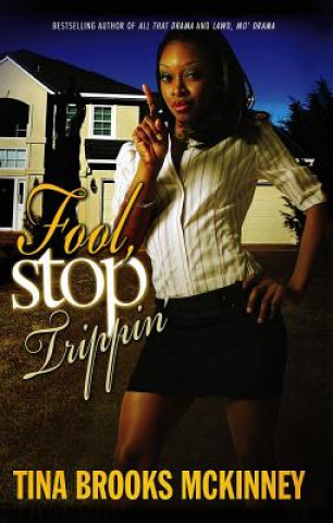 Kniha Fool Stop Trippin' Tina Brooks McKinney