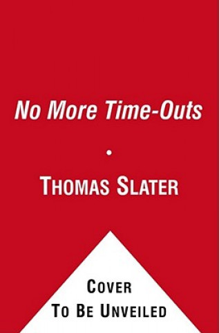 Könyv No More Time-Outs Thomas Slater