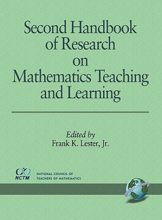 Kniha Second Handbook of Research on Mathematics Teaching and Learning Frank K. Jr. Lester