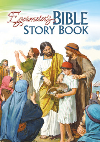 Könyv Egermeier's Bible Story Book Elsie Egermeier