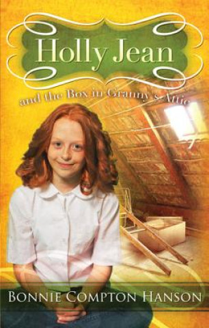 Buch Holly Jean and the Box in Granny's Attic Bonnie Compton Hanson