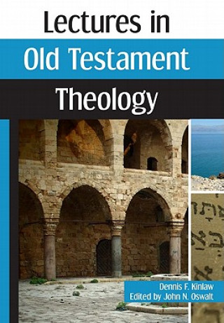 Kniha Lectures in Old Testament Theology Dennis F. Kinlaw