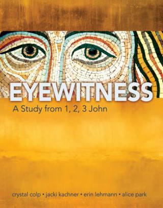 Carte Eyewitness: A Study from 1,2,3 John Crystal Colp