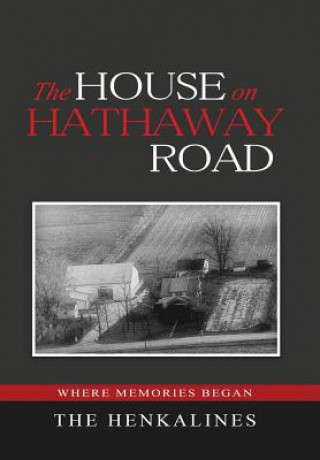 Book The House on Hathaway Road: Where Memories Began Jack Henkaline