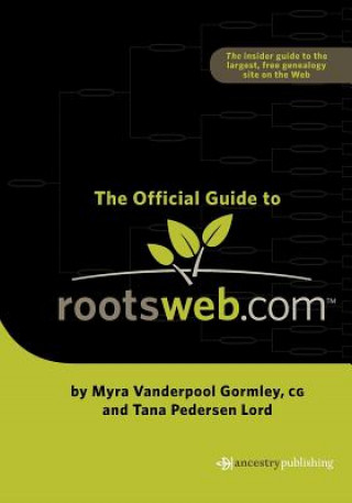 Kniha Official Guide to Rootsweb.com Myra Vanderpool Gormley