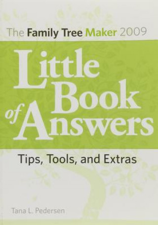 Kniha Family Tree Maker 2009 Little Book of Answers Tana L. Pedersen