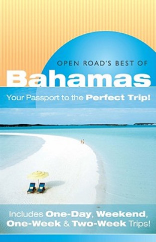 Kniha Open Road's Best of the Bahamas: Your Passport to the Perfect Trip!" and "Includes One-Day, Weekend, One-Week & Two-Week Trips Ron Charles