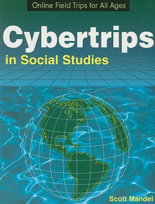 Kniha Cybertrips in Social Studies Scott Mandel