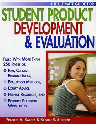 Книга Ultimate Guide for Student Product Development & Evaluation Frances A. Karnes