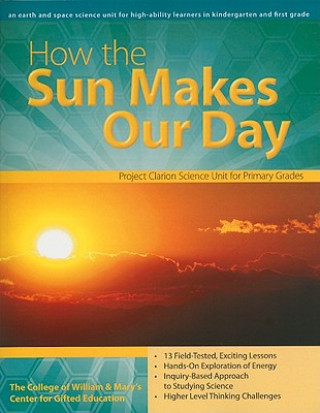 Kniha How the Sun Makes Our Day Center for Gifted Education