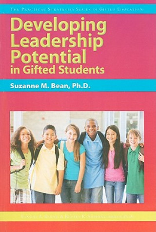 Książka Developing Leadership Potential in Gifted Students Suzanne M. Bean