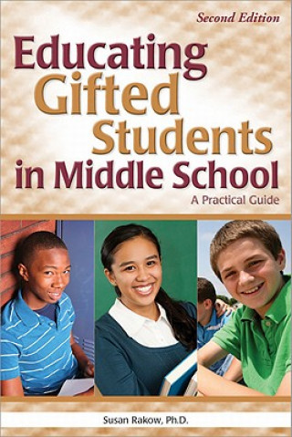 Book Educating Gifted Students in Middle School Susan Rakow