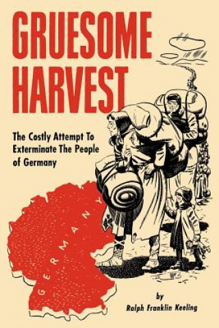 Könyv Gruesome Harvest Ealph Franklin Keeling