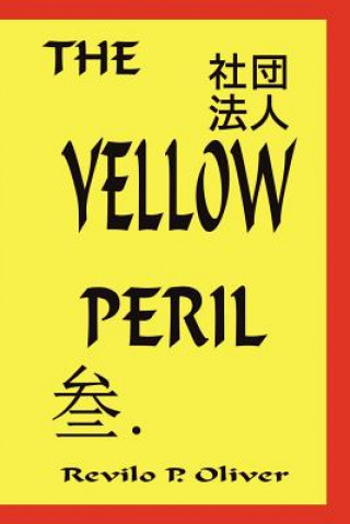 Könyv The Yellow Peril Revilo P. Oliver