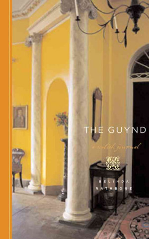 Buch The Guynd: A Scottish Journal Belinda Rathbone
