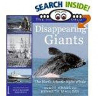 Kniha Diappearing Giants: The North Atlantic Right Whale Ken Mallory