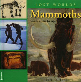 Książka Mammoths: Giants of the Ice Age Errol Fuller