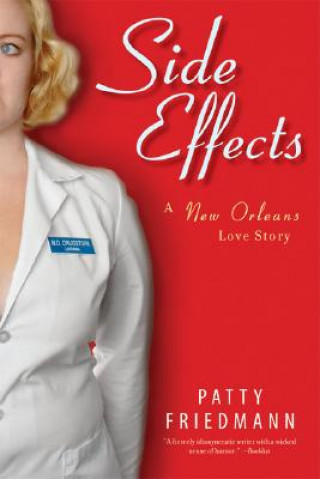 Buch Side Effects: A New Orleans Love Story Patty Friedmann