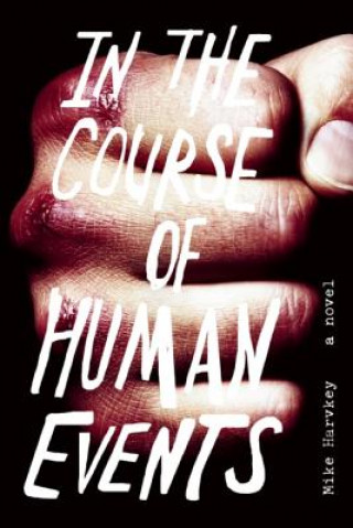 Libro In the Course of Human Events Mike Harvkey