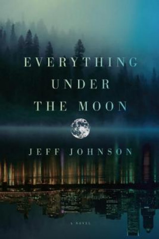 Carte Everything Under the Moon Jeff Johnson