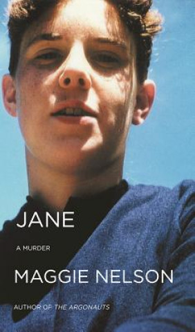 Könyv Jane: A Murder Maggie Nelson