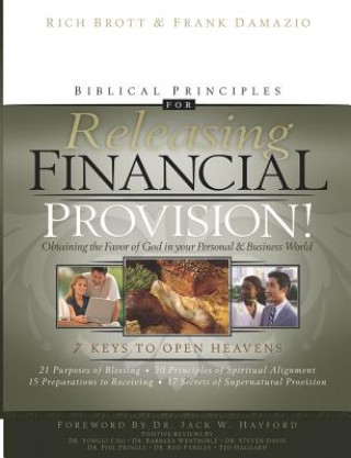 Carte Biblical Principles for Releasing Financial Provision!: Obtaining the Favor of God in Your Personal & Business World Rich Brott