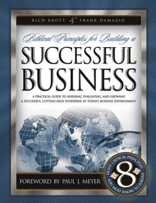 Carte Biblical Principles for Building a Successful Business Rich Brott