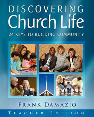 Kniha Discovering Church Life - Teacher Edition Frank Damazio