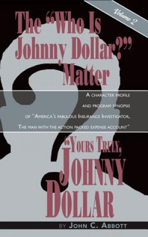 Carte Yours Truly, Johnny Dollar Vol. 2 (Hardback) John C. Abbott