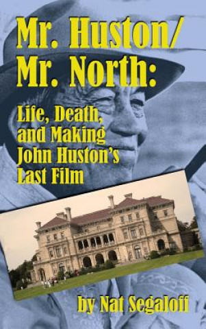 Kniha Mr. Huston/ Mr. North Nat Segaloff