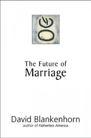 Libro Future of Marriage David Blankenhorn