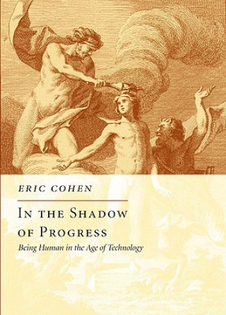 Kniha In the Shadow of Progress Eric Cohen