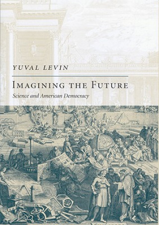 Kniha Imagining the Future Yuval Levin