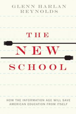 Kniha New School Glenn Harlan Reynolds